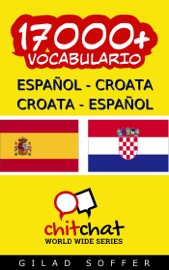 17000+ Español - Croata Croata - Español Vocabulario