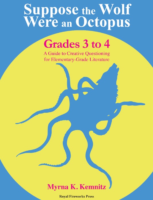 Suppose the Wolf Were an Octopus: Grades 3 to 4