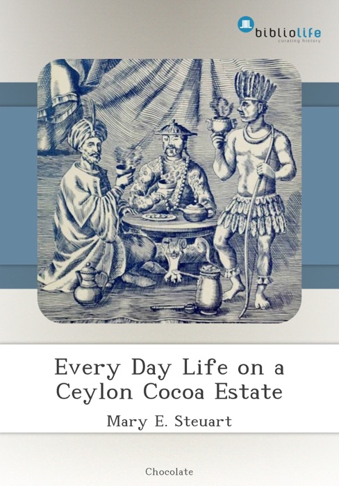 Every Day Life on a Ceylon Cocoa Estate