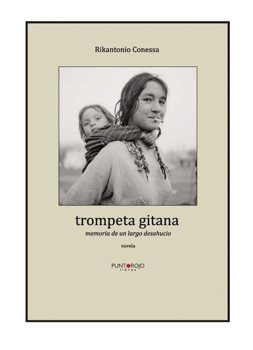 Trompeta gitana. Memoria de un largo desahucio