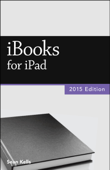 iBooks for iPad (2015 Edition) (Vole Guides) - Sean Kells