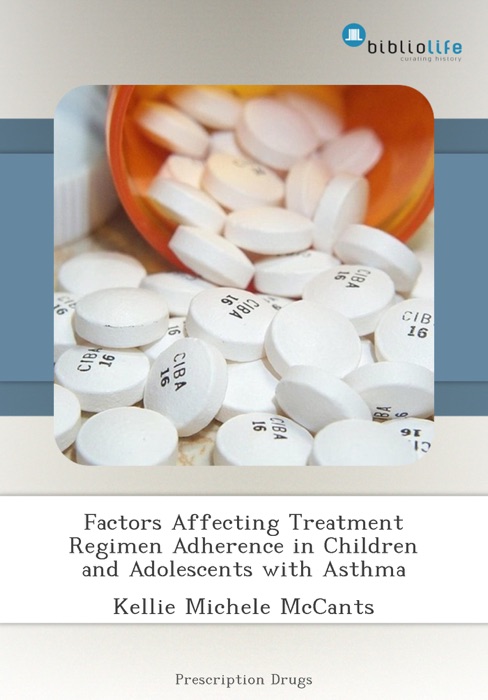 Factors Affecting Treatment Regimen Adherence in Children and Adolescents with Asthma