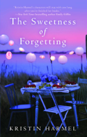 Kristin Harmel - The Sweetness of Forgetting artwork