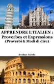 Apprendre l'Italien: Proverbes et Expressions - Eveline Turelli