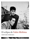 El eclipse de Yukio Mishima - Shintaro Ishihara, Yoko Ogihara & Fernando Cordobés