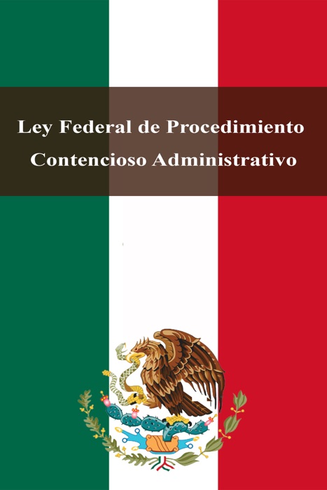 Ley Federal de Procedimiento Contencioso Administrativo