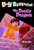A to Z Mysteries: The Deadly Dungeon - Ron Roy
