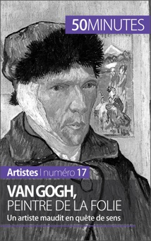 Van Gogh, peintre de la folie - Eliane Reynold de Seresin