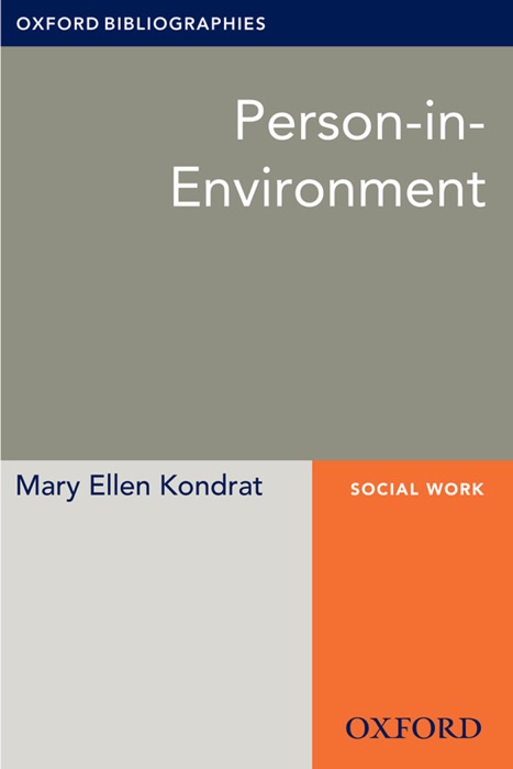 Person-in-Environment: Oxford Bibliographies Online Research Guide