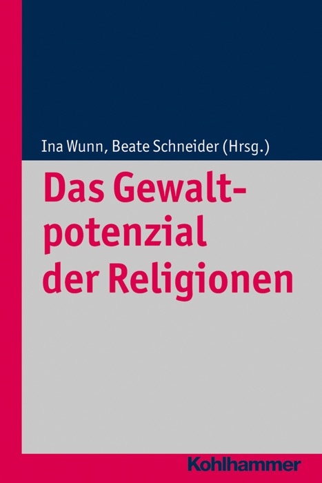 Das Gewaltpotenzial der Religionen