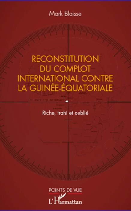 Reconstitution du complot international contre la Guinée-Équatoriale