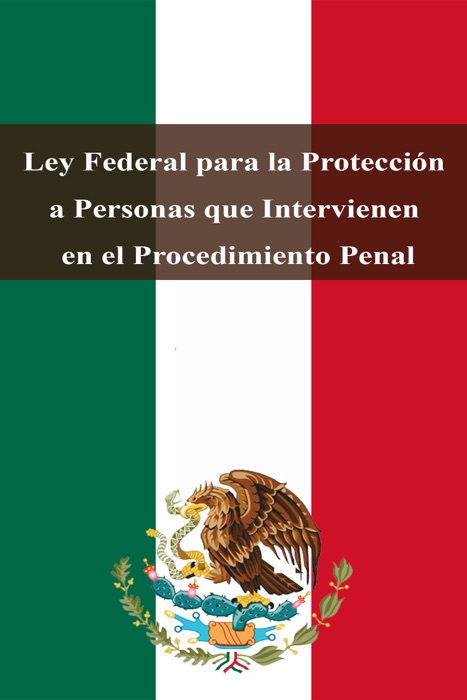 Ley Federal para la Protección a Personas que Intervienen en el Procedimiento Penal