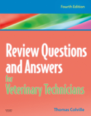 Review Questions and Answers for Veterinary Technicians - REVISED REPRINT - E-Book - Thomas P. Colville DVM, MSc