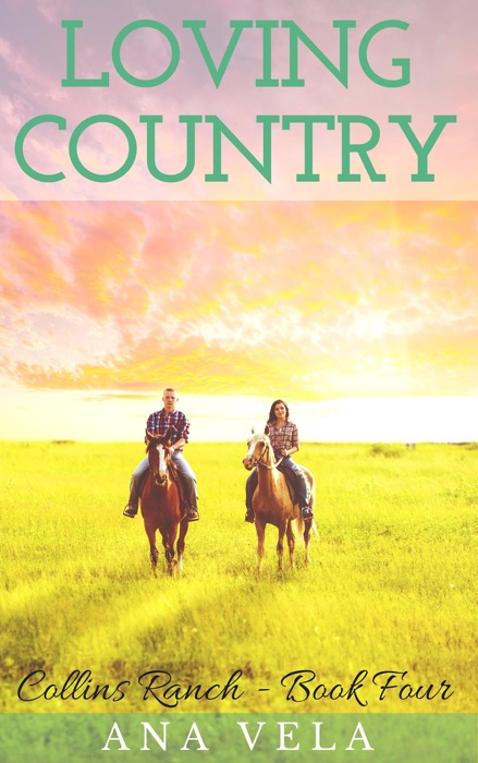 Loving Country (Collins Ranch - Book Four)