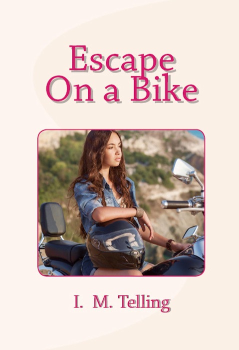 Escape on a Bike