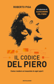 Il codice Del Piero - Roberto Piga