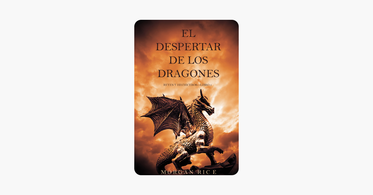 El Despertar Del Dragón Novela Completa El Despertar de los Dragones (Reyes y Hechiceros—Libro 1) on Apple Books