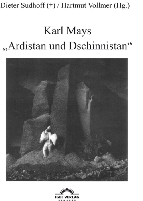 Karl Mays 'Ardistan und Dschinnistan'