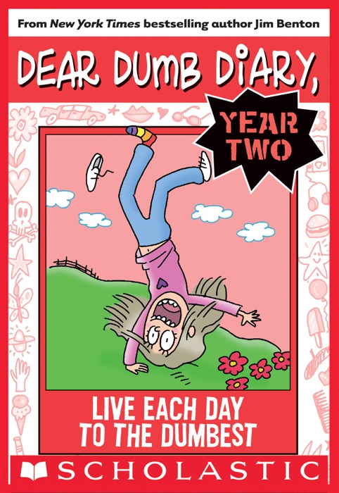 Live Each Day to the Dumbest (Dear Dumb Diary Year Two #6)
