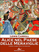 Alice nel Paese delle Meraviglie - Lewis Carroll