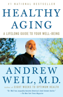Andrew Weil, M.D. - Healthy Aging artwork
