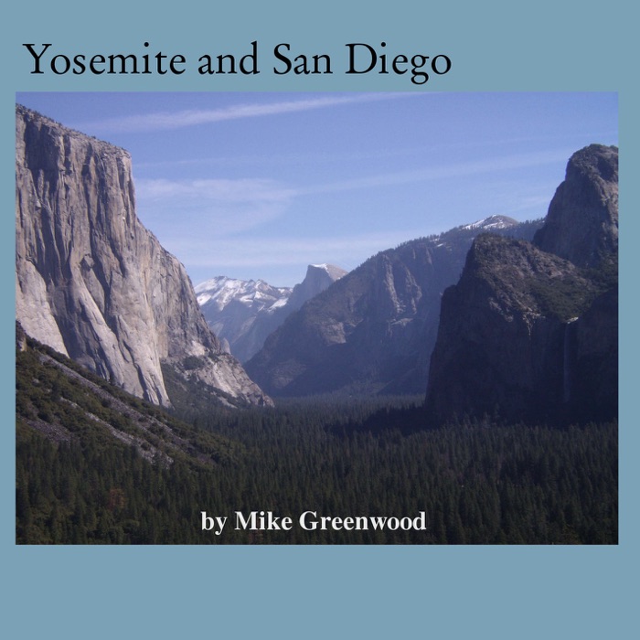 Yosemite and San Diego