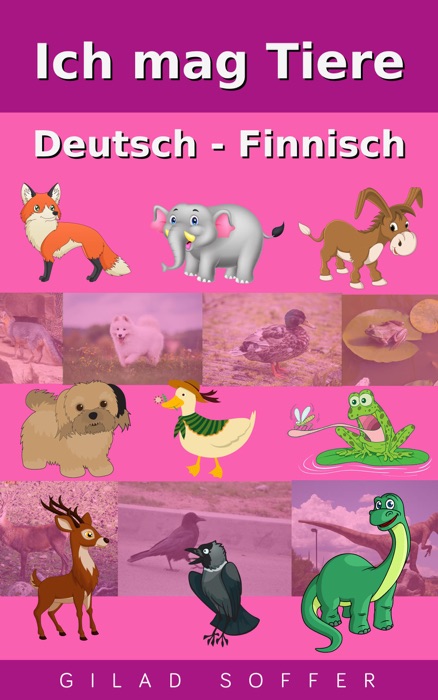 Ich mag Tiere Deutsch - Finnisch