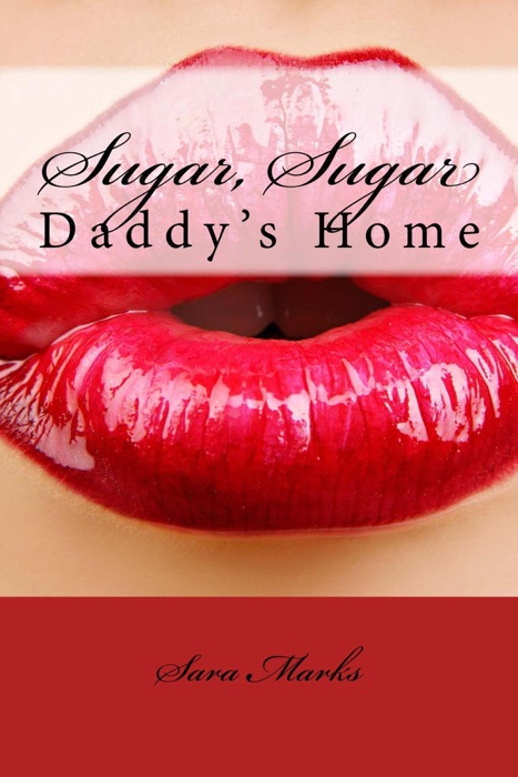 Sugar, Sugar: Daddy's Home