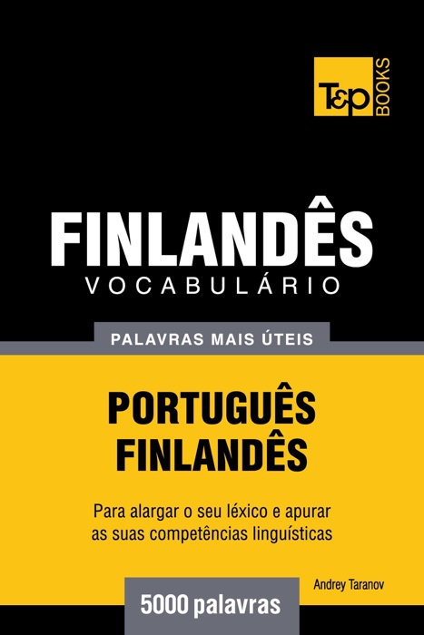 Vocabulário Português-Finlandês: 5000 palavras mais úteis