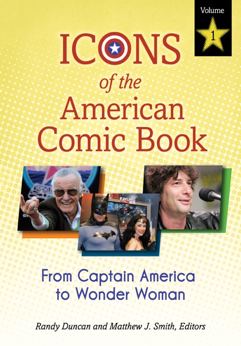 Icons of the American Comic Book: From Captain America to Wonder Woman