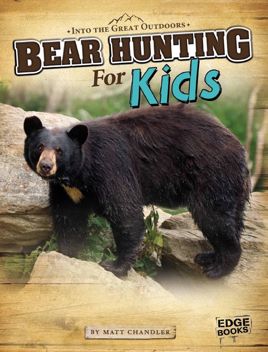 Bear Hunting for Kids