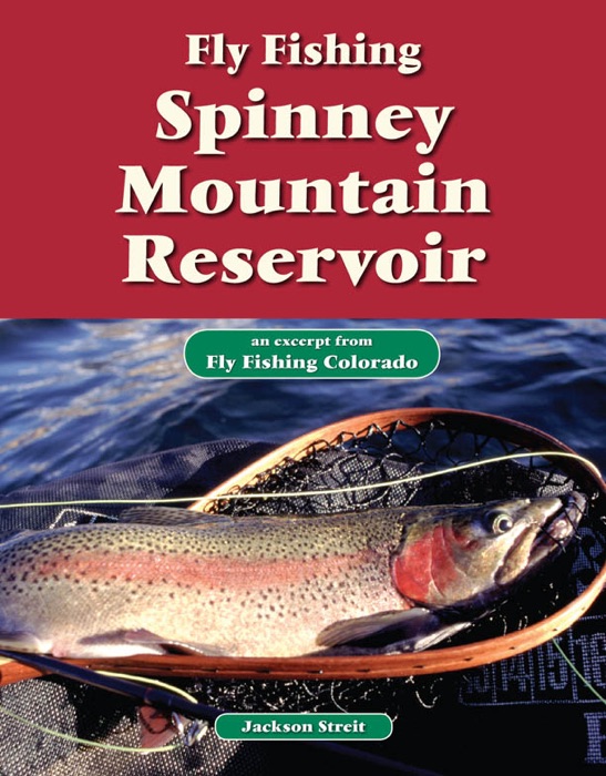 Fly Fishing Spinney Mountain Reservoir