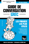Guide de conversation Français-Grec et vocabulaire thématique de 3000 mots - Andrey Taranov