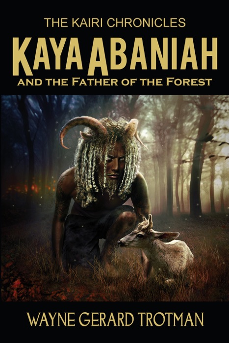 Kaya Abaniah and the Father of the Forest