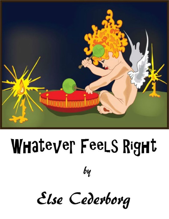 Whatever Feels Right