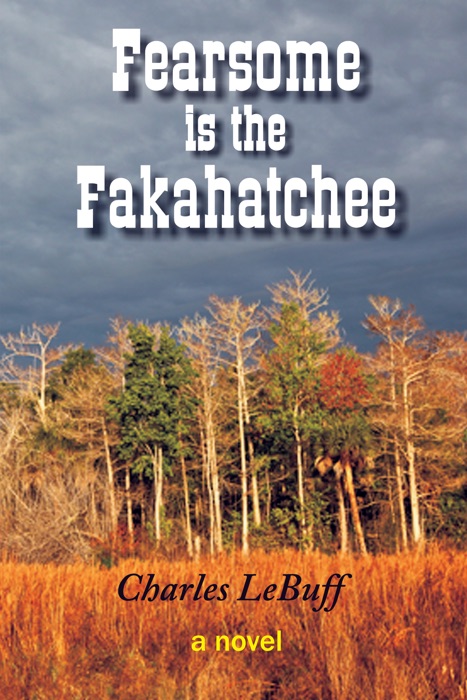 Fearsome is the Fakahatchee