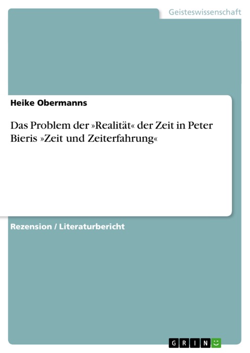 Das Problem der »Realität« der Zeit in Peter Bieris »Zeit und Zeiterfahrung«