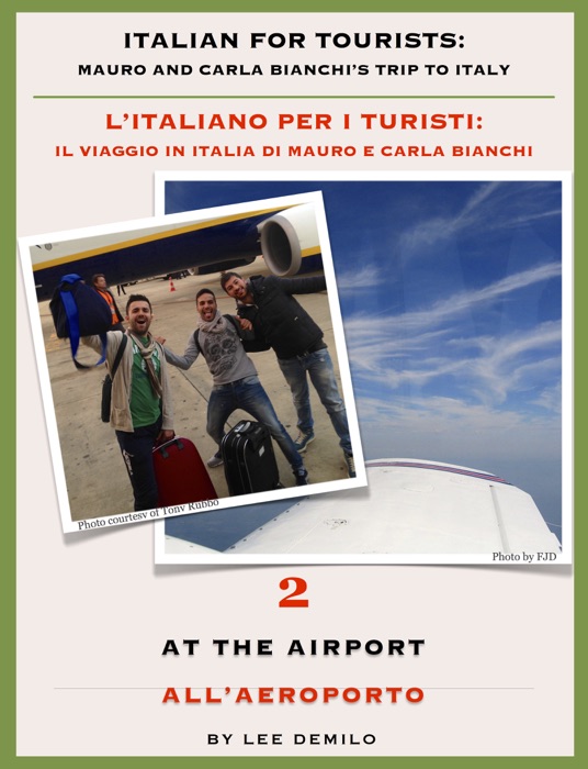 Italian for Tourists Second Lesson:  At the Airport - L' Italiano per i Turisti Seconda Lezione: All' Aeroporto