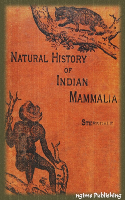 Natural History of the Mammalia of India and Ceylon (Illustrated)