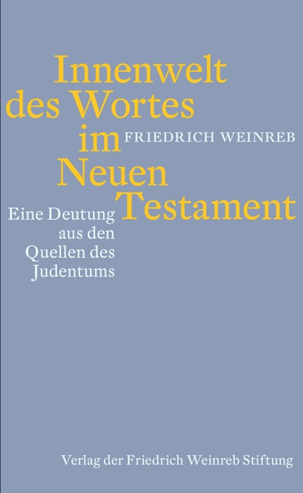 Innenwelt des Wortes im Neuen Testament