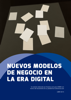 Nuevos modelos de negocio en la era digital - Javier Celaya