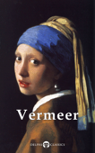 Delphi Complete Works of Johannes Vermeer - Johannes Vermeer