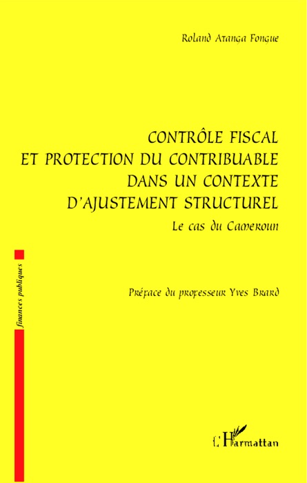 Contrôle fiscal et protection du contribuable dans un contexte d'ajustement structurel