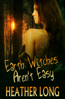 Heather Long - Earth Witches Aren't Easy artwork