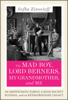 Sofka Zinovieff - The Mad Boy, Lord Berners, My Grandmother, and Me artwork