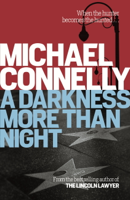 Michael Connelly - A Darkness More Than Night artwork