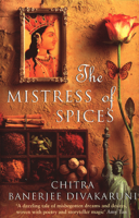 Chitra Divakaruni - The Mistress Of Spices artwork