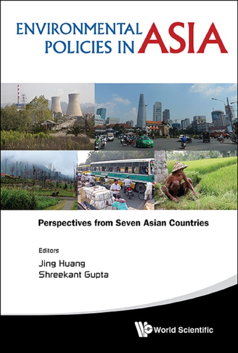 Environmental Policies In Asia: Perspectives From Seven Asian Countries