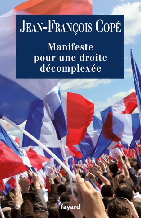 Manifeste pour une droite décomplexée