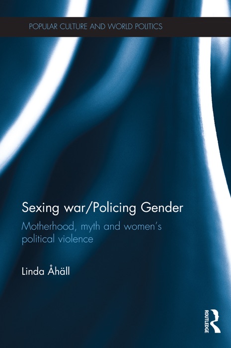 Sexing War/Policing Gender